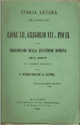 Storia arcana del Pontificato di Leone XII, Gregorio XVI e Pio IX