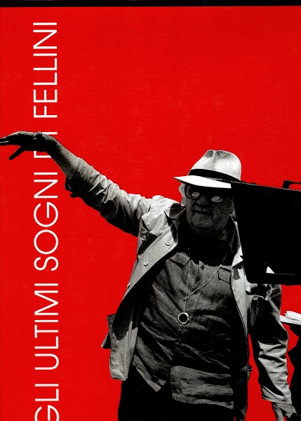 Gli ultimi sogni di Fellini