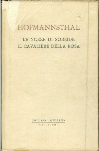 Nozze di Sobeide (Le) - Cavaliere della rosa (Il)