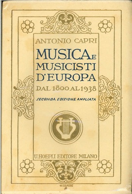 Musica e musicisti d'Europa. Dal 1800 al 1938. Seconda edizione ampliata.